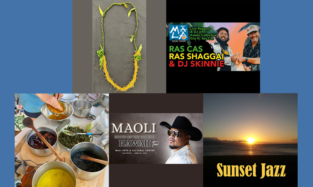 5 Things To Do On Maui – June 19, 2024 – June 25, 2024